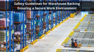 Warehouse Racking Safety Guidelines