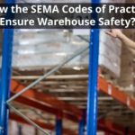 SEMA Codes of Practice Ensure Warehouse Safety