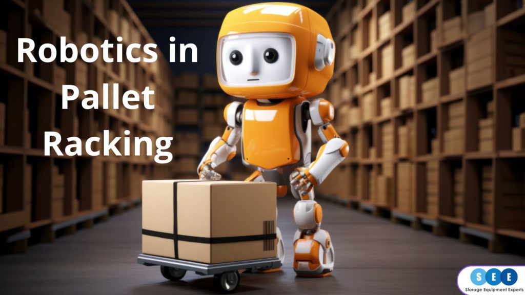 Robotics in Pallet Racking
