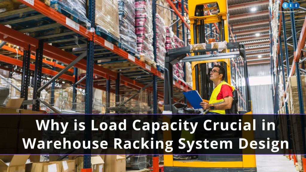 Load Capacity Crucial in Warehouse Racking System Design