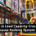 Load Capacity Crucial in Warehouse Racking System Design