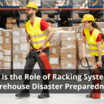 Racking Systems in Warehouse Disaster Preparedness